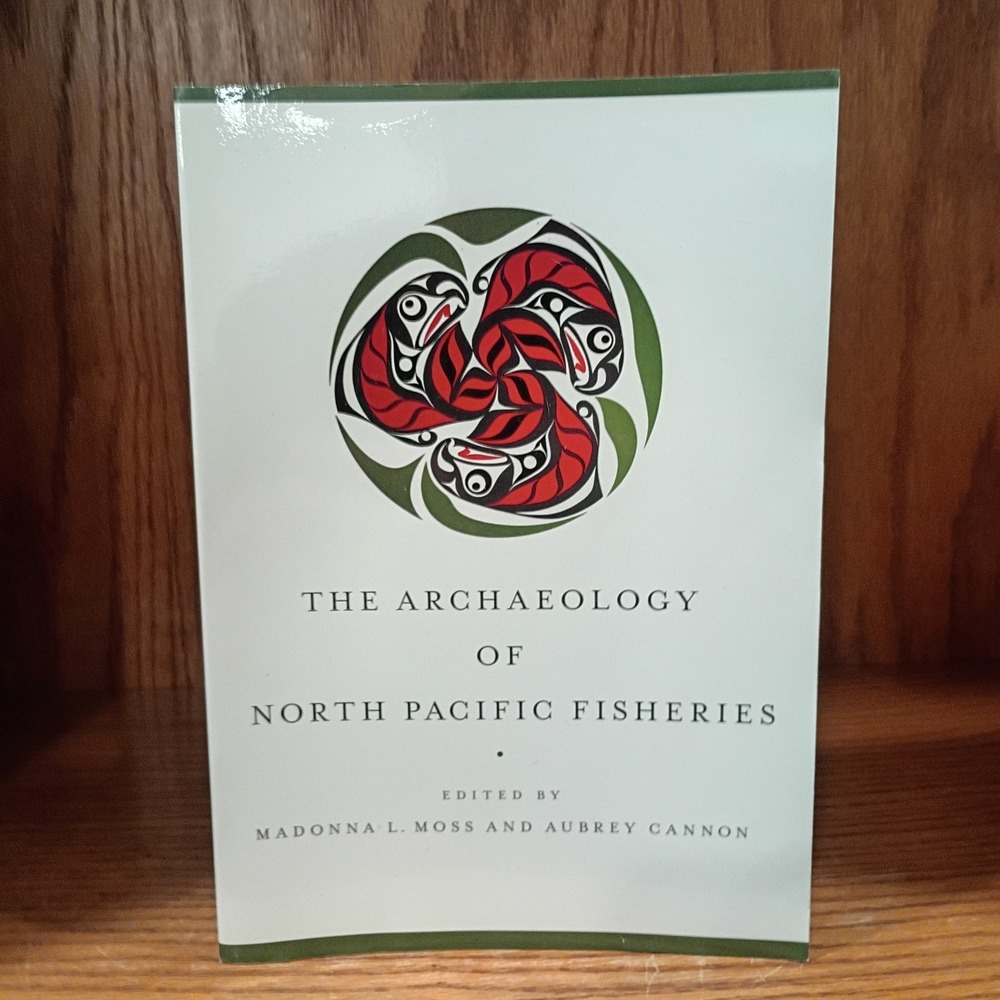 Archaeology of North Pacific Fisheries - paperback Moss, Madonna L.|Cannon, ...